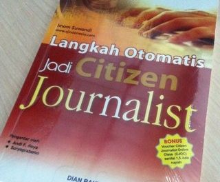 Langkah Otomatis Jadi Citizen Jurnalist
